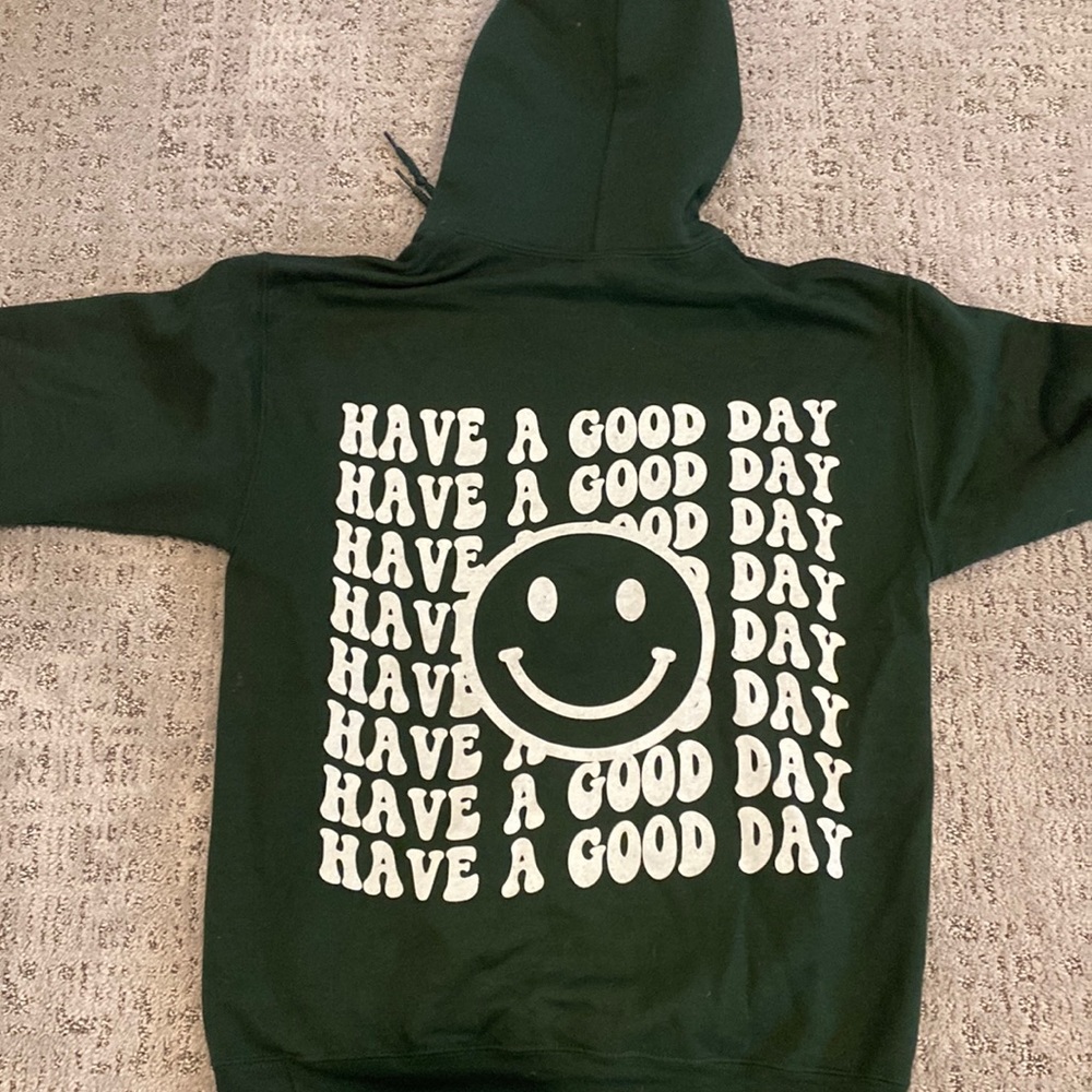 Have a good day smiley hoodie